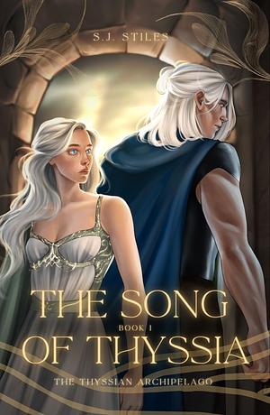 The Song of Thyssia by S.J. Stiles