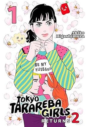 Tokyo Tarareba Girls Returns 2 Volume 01 by Akiko Higashimura