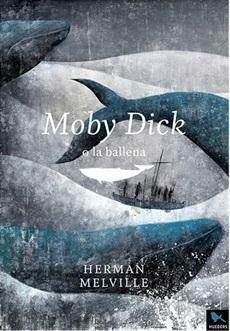 Moby Dick o La ballena by Herman Melville