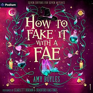 How to Fake It with a Fae by Amy Boyles