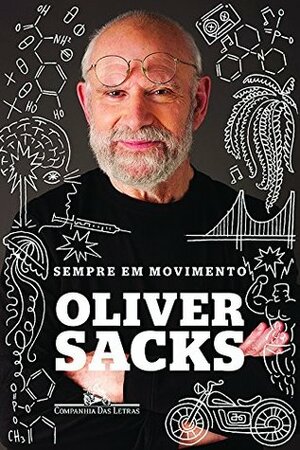 Sempre em Movimento: Uma Vida by Denise Bottmann, Oliver Sacks