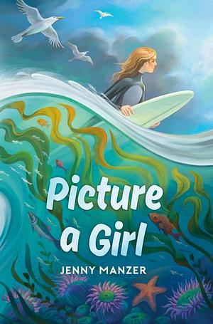Picture a Girl by Jenny Manzer