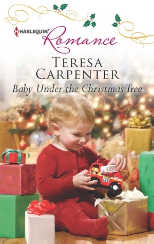 Baby Under the Christmas Tree by Teresa Carpenter
