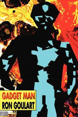 Gadget Man by Ron Goulart