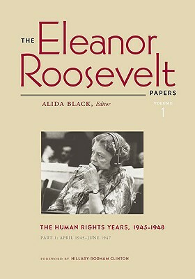 The Eleanor Roosevelt Papers 2 Volume Set: The Human Rights Years, 1945-1948 by Eleanor Roosevelt