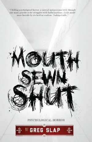 Mouth Sewn Shut by Greg Slap