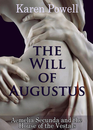 The Will of Augustus by Karen Powell