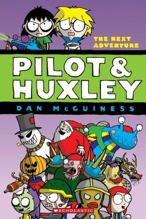 Pilot & Huxley: The Next Adventure by Dan McGuiness