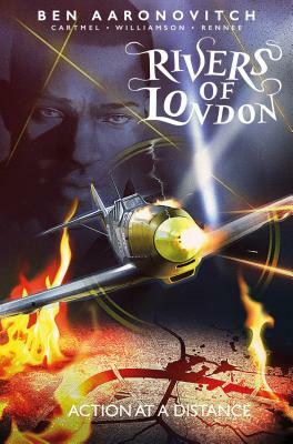 Rivers of London Vol. 7: Action at a Distance by Andrew Cartmel, Ben Aaronovitch