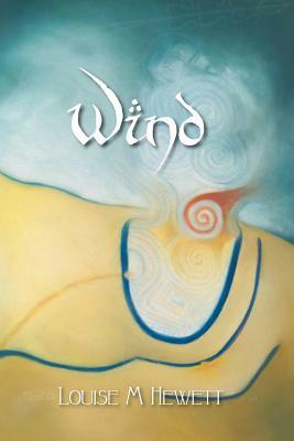 Wind by Louise M. Hewett