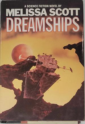 Dreamships by Melissa Scott