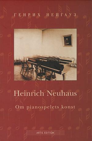 Om pianospelets konst by Heinrich Neuhaus