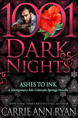 Ashes to Ink by Carrie Ann Ryan