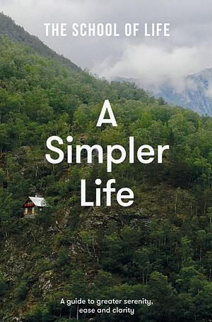 A Simpler Life by The School of Life