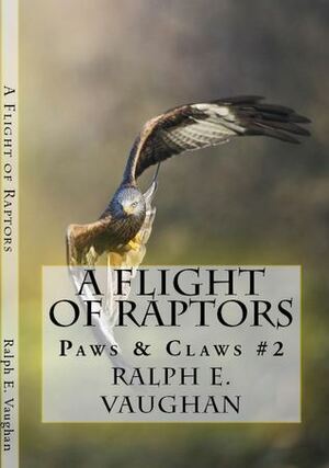 A Flight of Raptors by Ralph E. Vaughan