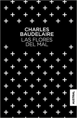 Las flores del mal by Charles Baudelaire