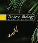 Discover Biology: Core Topics by Carol Kaesuk Yoon, Michael Lee Cain, Anu Singh-Cundy