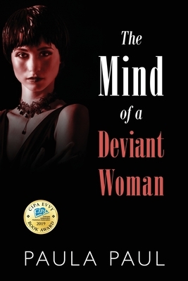 The Mind of a Deviant Woman by Paula Paul