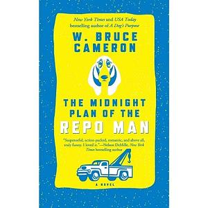 The Midnight Plan of the Repo Man by W. Bruce Cameron