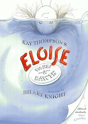 Eloise Takes a Bawth by Kay Thompson