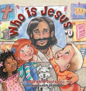 Who Is Jesus? by Maryann Diorio