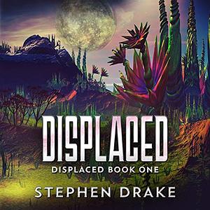 Displaced by Stephen Drake