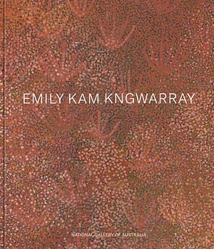 Emily Kam Kngwarray by Jenny Green, Hetti Perkins, Kellie Cole