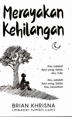 Merayakan Kehilangan by Brian Khrisna