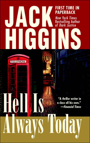 Hell Is Always Today by Jack Higgins, Harry Patterson