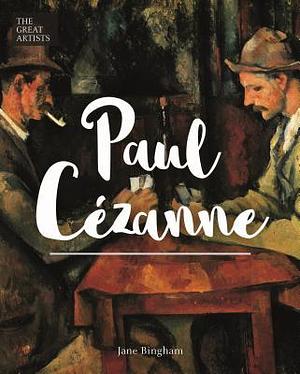 Paul Cézanne by Jane Bingham