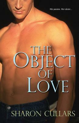 The Object of Love by Sharon Cullars