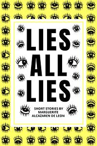 Lies All Lies by Marguerite Alcazaren de Leon