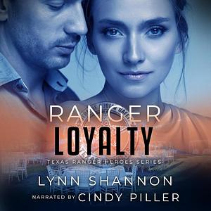 Ranger Loyalty by Lynn Shannon