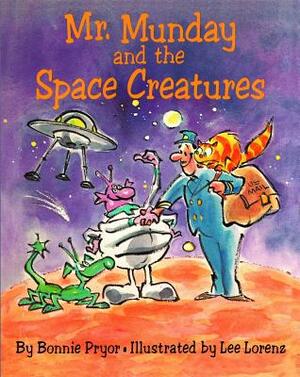 Mr. Munday and the Space Creatures by Bonnie Pryor