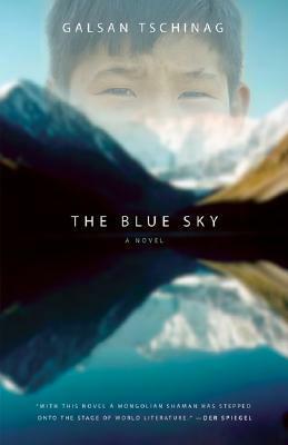 The Blue Sky by Galsan Tschinag, Katharina Rout
