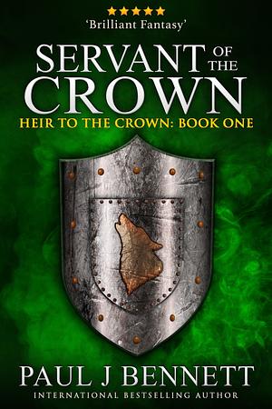 Servant of the Crown by Paul J. Bennett