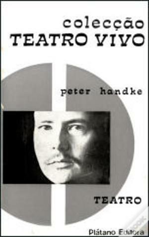 Teatro by Carlos Porto, Peter Handke, Urbano Tavares Rodrigues