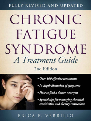 Chronic Fatigue Syndrome Treatment: A Treatment Guide by Erica Verrillo