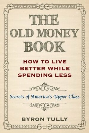 The Old Money Book by Byron Tully