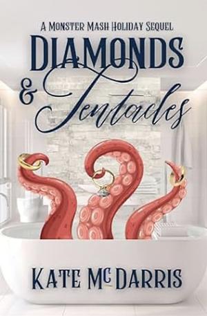 Diamonds And Tentacles  by Kate McDarris