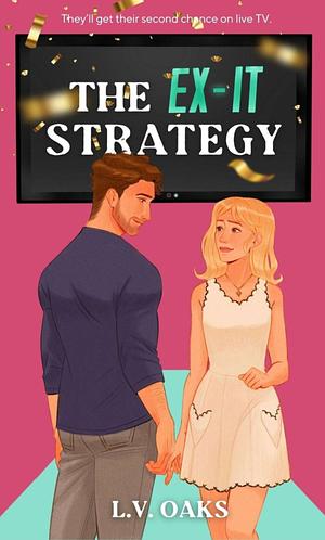 The Ex-It Strategy  by L.V. Oaks