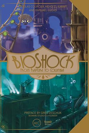 BioShock: From Rapture to Columbia by Nicolas Courcier