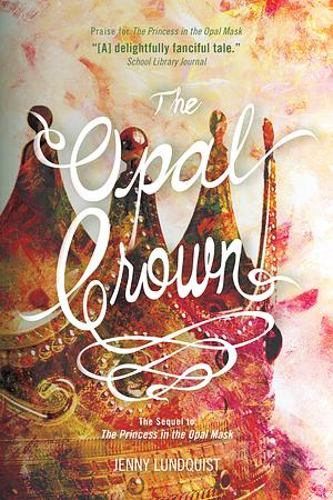 The Opal Crown by Jenny Lundquist