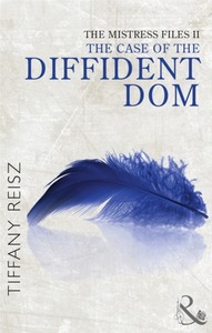 The Case of the Diffident Dom by Tiffany Reisz