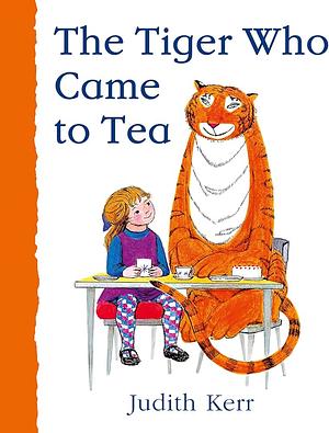 Tiger Who Came To Tea by Judith Kerr, Judith Kerr