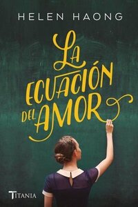 La ecuación del amor by Helen Hoang