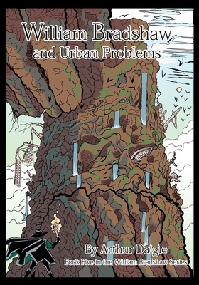 William Bradshaw and Urban Problems by Arthur Daigle
