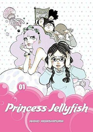 Princess Jellyfish, Vol. 1 by Akiko Higashimura, Akiko Higashimura