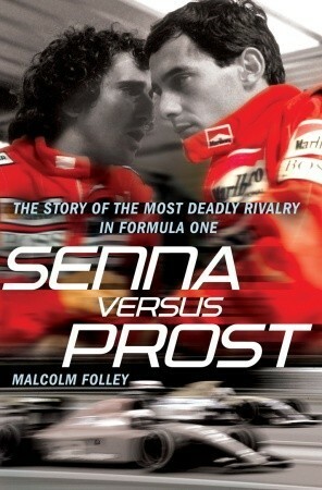 Senna Versus Prost by Malcolm Folley