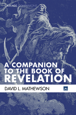 A Companion to the Book of Revelation by David L. Mathewson